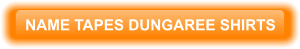NAME TAPES DUNGAREE SHIRTS