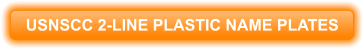 USNSCC 2-LINE PLASTIC NAME PLATES
